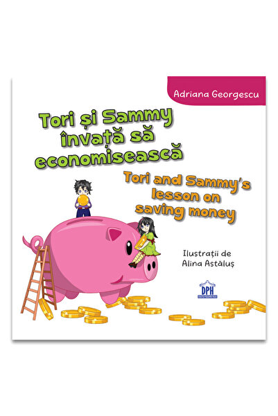 Editura DPH Tori and Sammy learn to save money