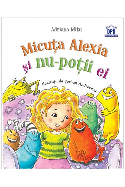 Editura DPH Micuta Alexia si nu-potii ei