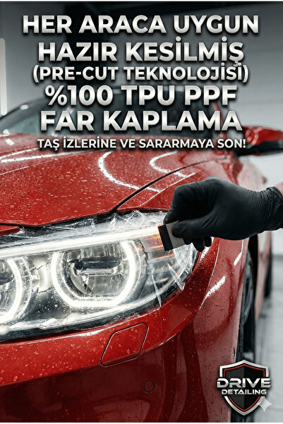 Drive Detailing Aracınızın Farları İçin PPF Kaplama-Her Araca Özel Kesim %100...
