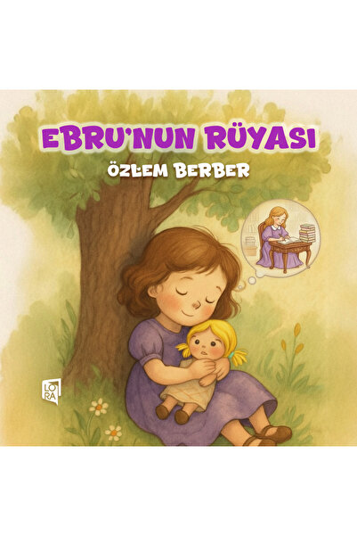 Lora Yayıncılık Özlem Berber - Ebru'nun Rüyası