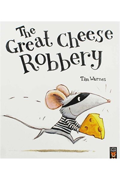 Little Tiger Press The Great Cheese Robbery