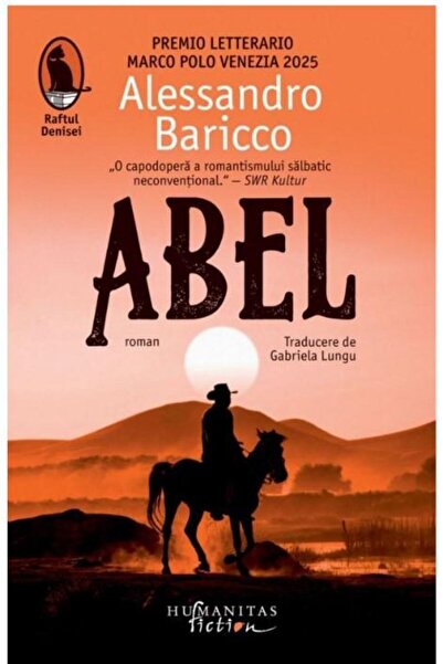 Editura Humanitas Fiction Abel. A metaphysical western, Alessandro Baricco