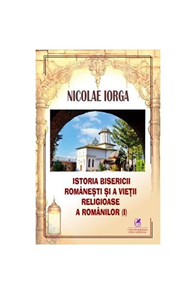 Editura Cartea Romaneasca Educational History of the Romanian Church and reli...