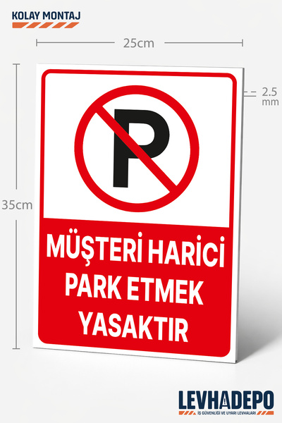 LEVHADEPO Müşteri Harici Park Etmek Yasaktır Uyarı Levhası 25x35 Dekota