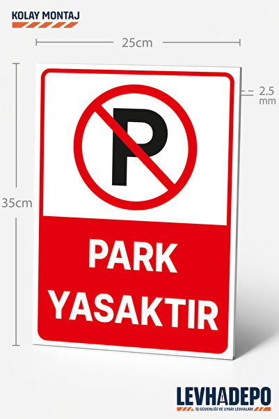LEVHADEPO Park Yasaktır Uyarı Levhası 25x35 Dekota