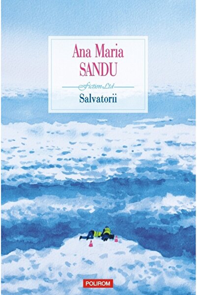 Polirom The Rescuers - Ana Maria Sandu