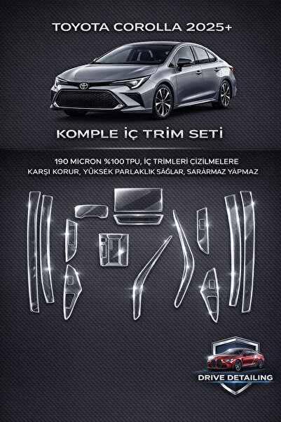 Drive Detailing Toyota Corolla İç Trim PPF Kaplama 190 Micron %100 Tpu
