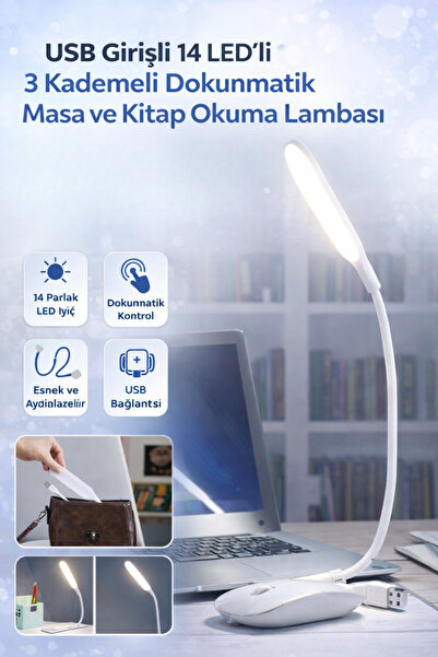 Hane Dostu USB Girişli 14 LED’li 3 Kademeli Dokunmatik Esnek Masa ve Kitap Ok...