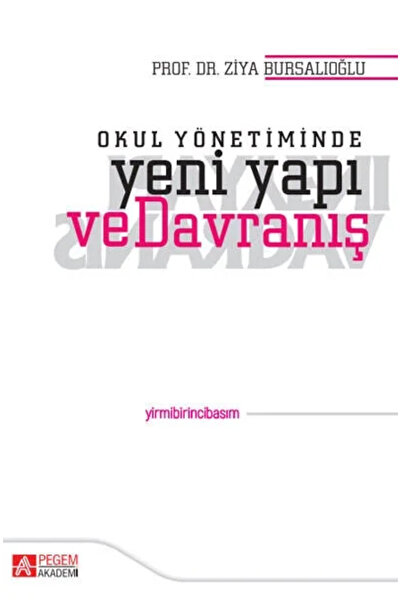 Okul yönetiminde yeni yapı ve davranış.