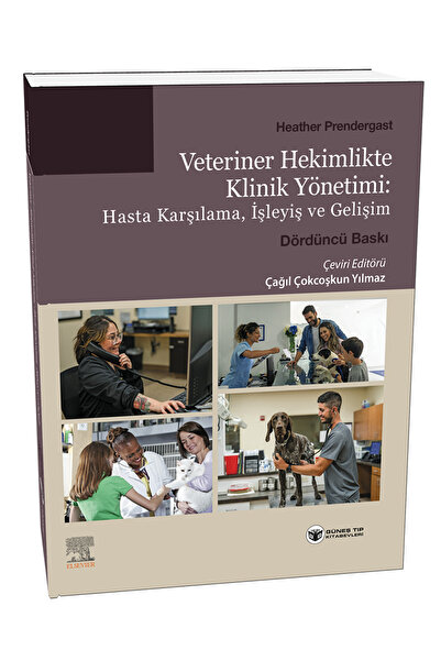 Güneş Tıp Kitabevleri Veteriner Hekimlikte Klinik Yönetimi: Hasta Karşılama, ...