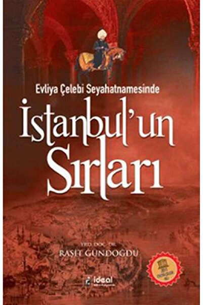 İdeal Kültür Yayıncılık Evliya Çelebi Seyahatnamesinde İstanbul'un Sırları
