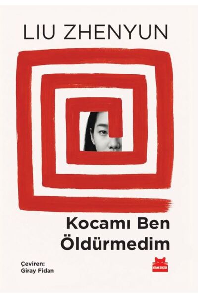 Kırmızı Kedi Yayınları Kocamı Ben Öldürmedim / Liu Zhenyun