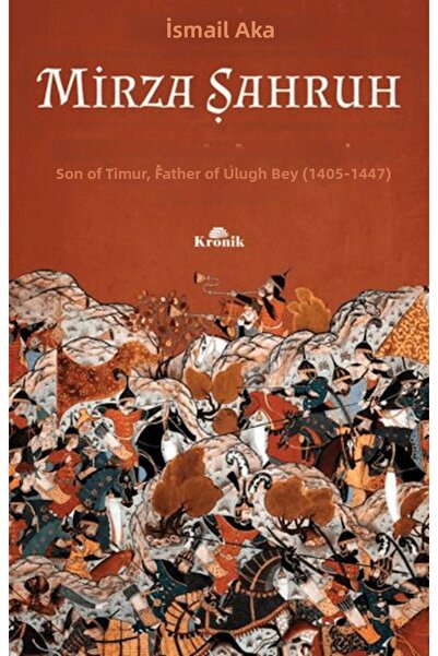 Marvel ميرزا شاهروه: ابن تيمور الحاكم، والد أولوغ باي (1405 - 1447)