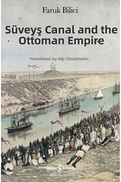 Marvel The Canal of Suez and the Ottoman Empire