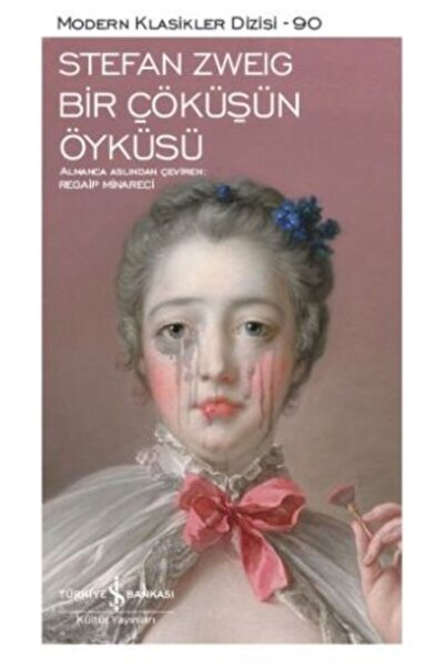 TÜRKİYE İŞ BANKASI KÜLTÜR YAYINLARI Bir Çöküşün Öyküsü