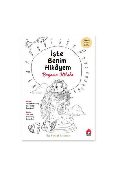 Küçük Bir Yayınevi İŞTE BENİM HİKAYEM : BOYAMA KİTABI ( Çocuklar için Hikayel...