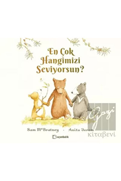 Uçanbalık Yayıncılık En Çok Hangimizi Seviyorsun?