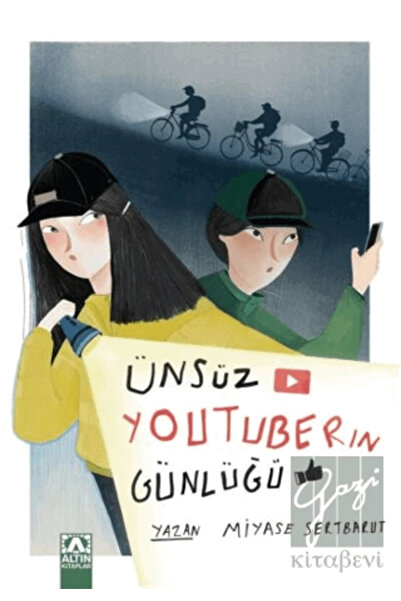 Altın Kitaplar Ünsüz Youtuberın Günlüğü | Miyase Sertbarut | - Çocuk Kitapları