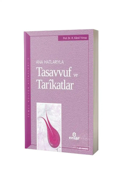 Ensar Neşriyat Anahatlarıyla Tasavvuf Ve Tarikatlar Hasan Kamil Yılmaz 14x20 ...