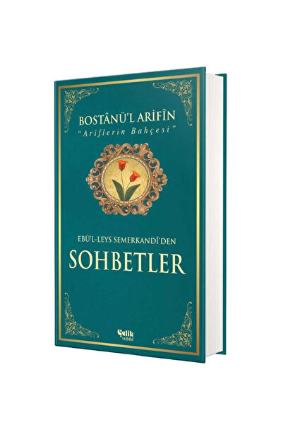 Çelik Yayınevi Bostanü’l Arifin Sohbetler / Çelik Yayınevi / Ebü'l Leys Semer...
