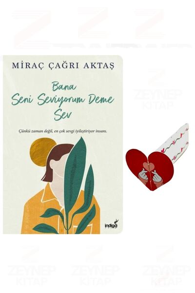 İndigo Kitap Miraç Çağrı Aktaş-Bana Seni Seviyorum Deme Sev-Özel Tasarım Kalp...