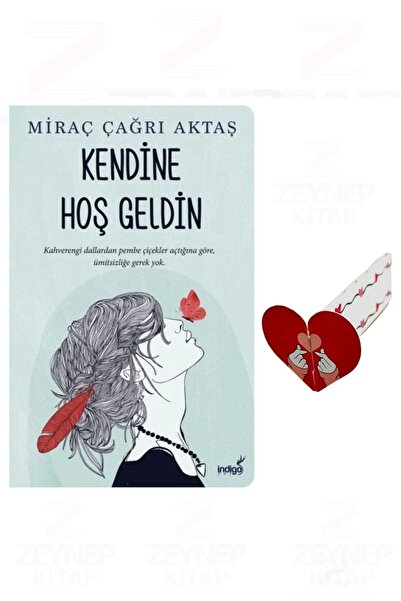 İndigo Kitap Miraç Çağrı Aktaş-Kendine Hoş Geldin-Özel Tasarım Kalp Ayraç Hed...