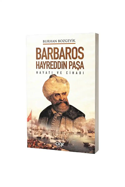 Çığır Yayınları The Life and Jihad of Barbaros Hayreddin Pasha