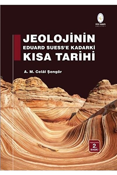 İTÜ Vakfı Yayınları Jeolojinin Eduard Suess'e Kadarki Kısa Tarihi 2. Baskı - ...