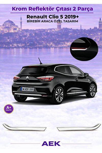 AEK Modern RENAULT CLİO 5 2019+ KROM ARKA REFLEKTÖR ÇITASI A+