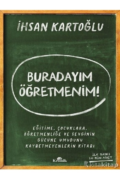 Kronik Kitap İhsan Kartoğlu - Buradayım Öğretmenim! ( )