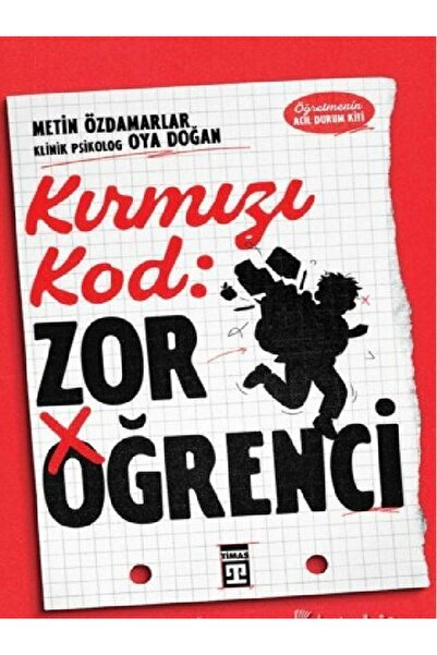 Kronik Kitap Metin Özdamarlar , Oya Doğan - Kırmızı Kod: Zor Öğrenci ( )