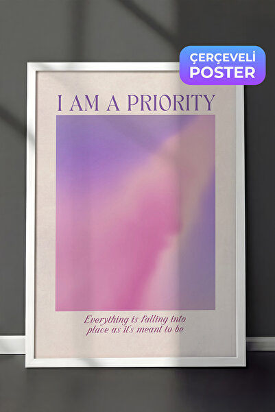 Zestia Pictură murală înrămată în alb, cu textul „I Am A Priority”, tipografi...