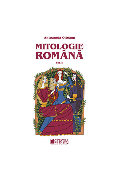 Editura Cetatea de Scaun Romanian Mythology, Volume II, 3rd Edition