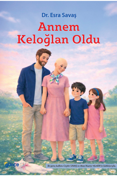 Günce Yayınları Annem Keloğlan Oldu - Esra Savaş