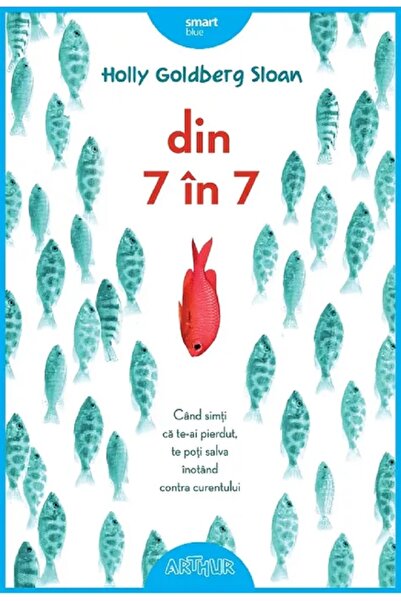 Editura Arthur Din 7 în 7 - Holly Goldberg Sloan