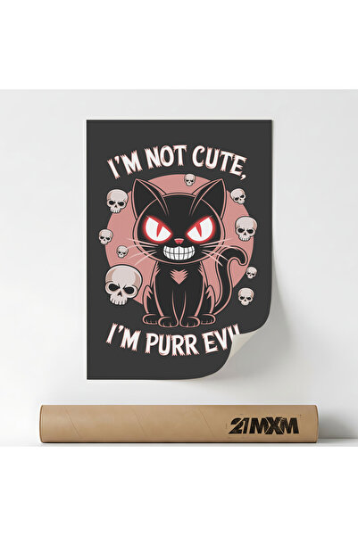 21mxm Poster decorativ „62 Pisică - Nu sunt drăguță, sunt o rea tors”, Materi...