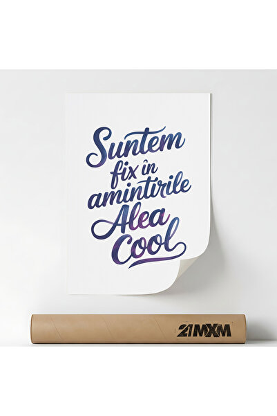 21mxm Poster 'Suntem Fix In Amintirile Alea Cool' Pe Panza Mata – Design Mini...