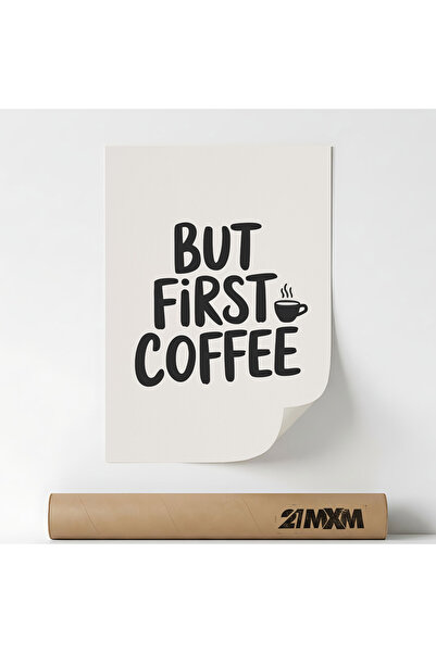 21mxm Poster decorativ First Coffee, stil modern, fara rama