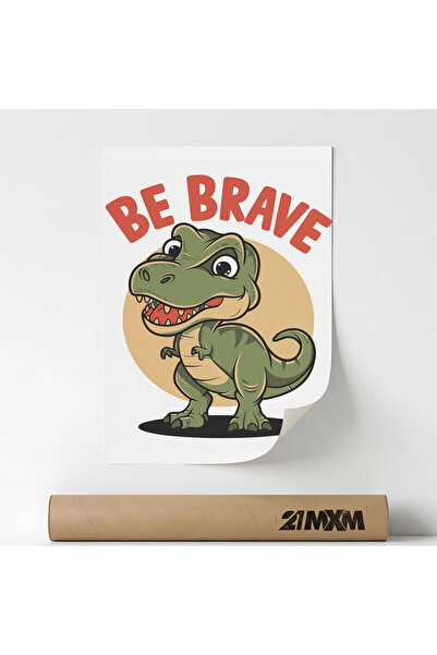 21mxm Poster Decorativ '26 Be Brave', Material Textil, Fara Rama