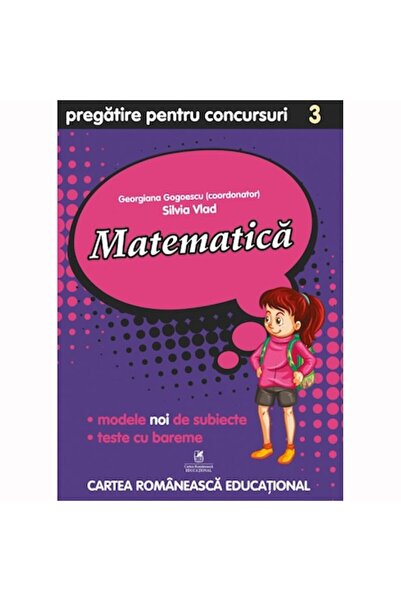 Cartea Romaneasca Mathematics, 3rd grade Preparation for competitions, Georgi...