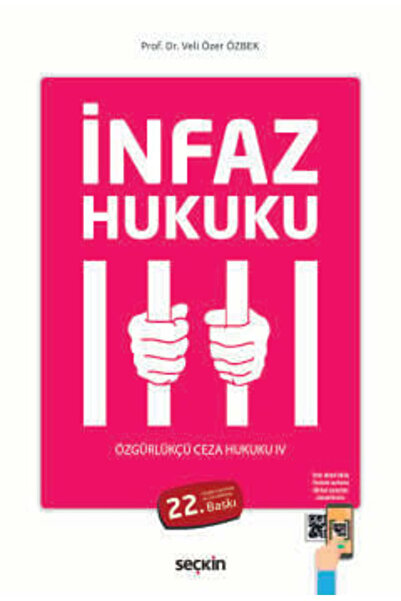 Seçkin Yayıncılık İnfaz Hukuku Özgürlükçü Ceza Hukuku IV Prof. Dr. Veli Özer ...
