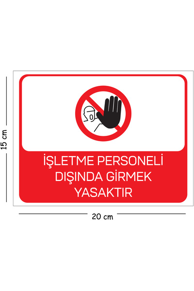 Mayeka Metal İşletme Personeli Dışında Girmek Yasaktır 15x20 cm Uyarı İş Güve...