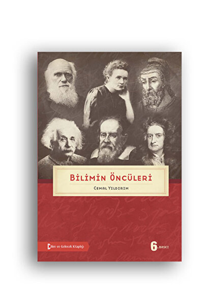 Bilim ve Gelecek Bilimin Öncüleri