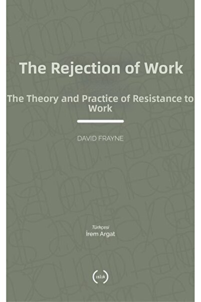Marvel The Rejection of Work-Theory and Practice of Resistance to Work