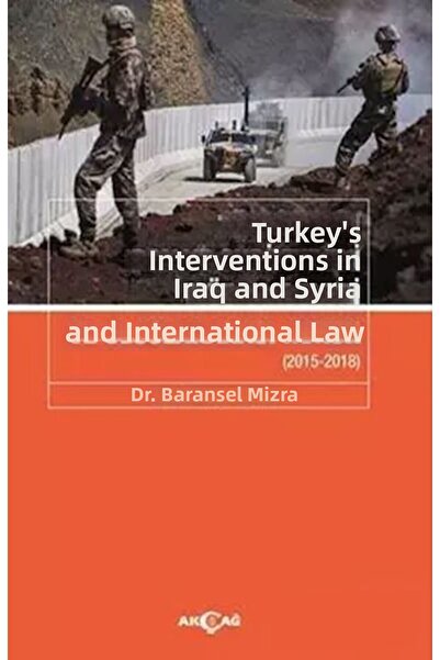 TREND Turkey's Intervention in Iraq and Syria and the International Law