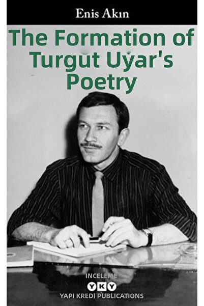 TREND The Formation of Turgut Uyar's Poetry