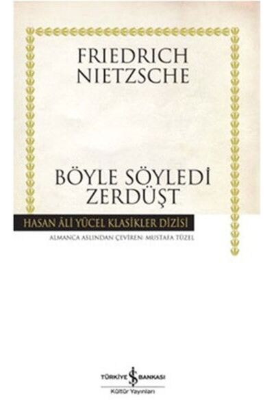 TÜRKİYE İŞ BANKASI KÜLTÜR YAYINLARI Böyle Söyledi Zerdüşt /iş Bankası