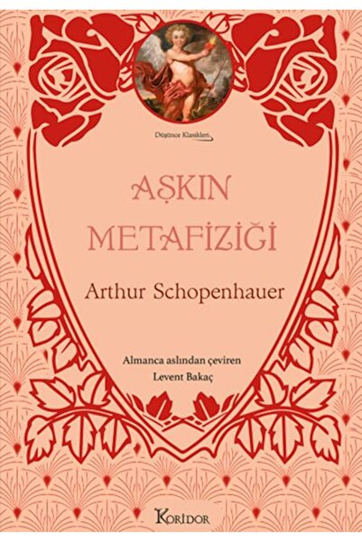 Koridor Yayıncılık Aşkın Metafiziği / Arthur Schopenhauer / / 9786256353107