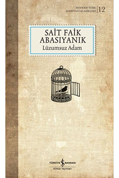 TÜRKİYE İŞ BANKASI KÜLTÜR YAYINLARI Lüzumsuz Adam