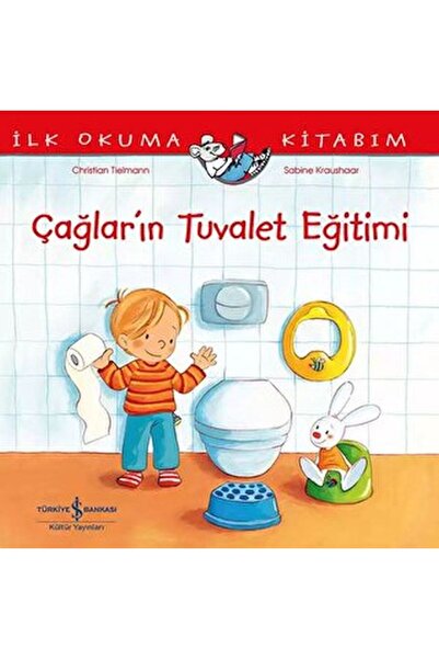 TÜRKİYE İŞ BANKASI KÜLTÜR YAYINLARI Çağların Tuvalet Eğitimi I?lk Okuma Kitab...